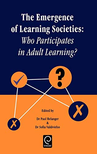 The Emergence of Learning Societies: Who Participates in Adult Learning?