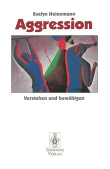 Aggression: Verstehen Und Bewältigen