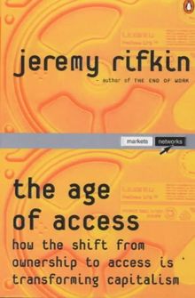 The Age of Access: How the Shift from Ownership to Access Is Transforming Modern Life (Penguin Business Library)