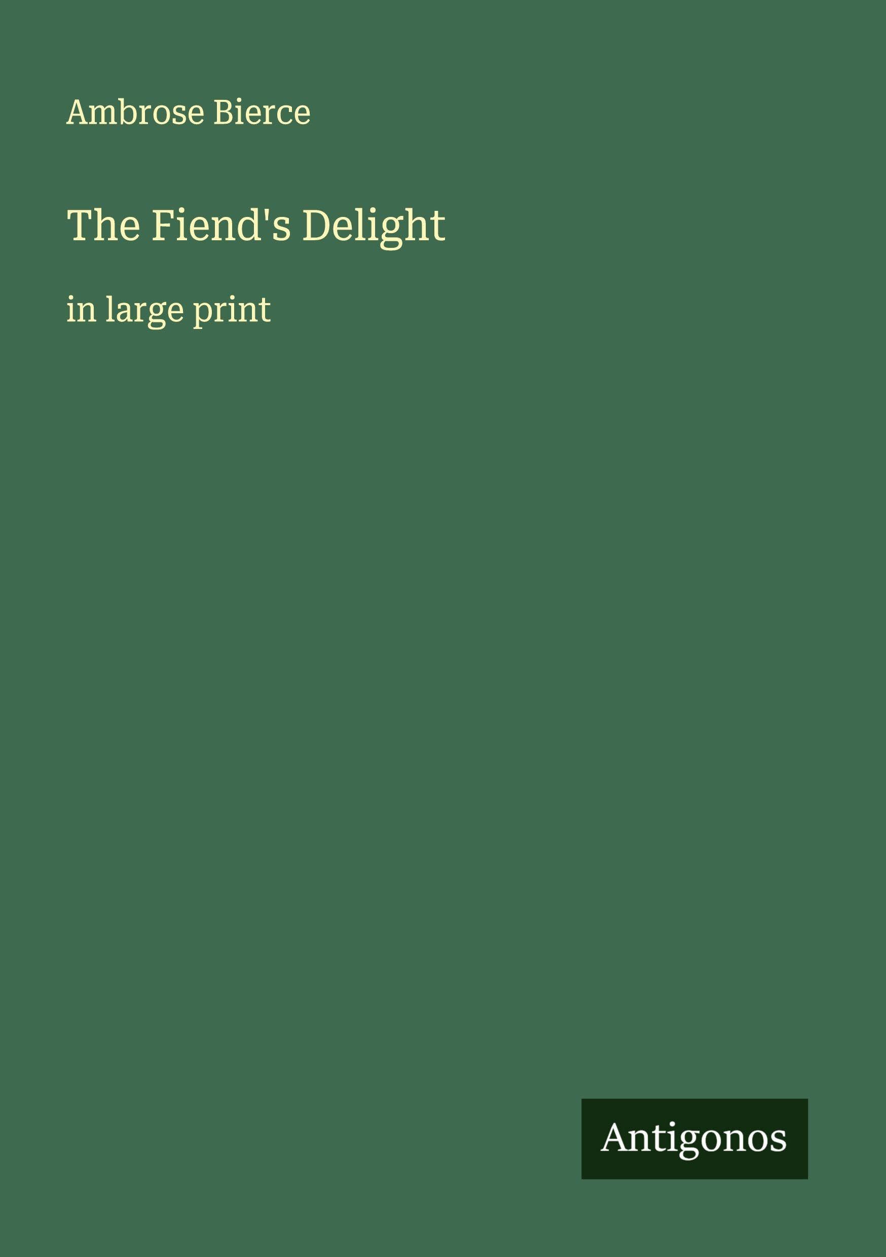 The Fiend's Delight: in large print