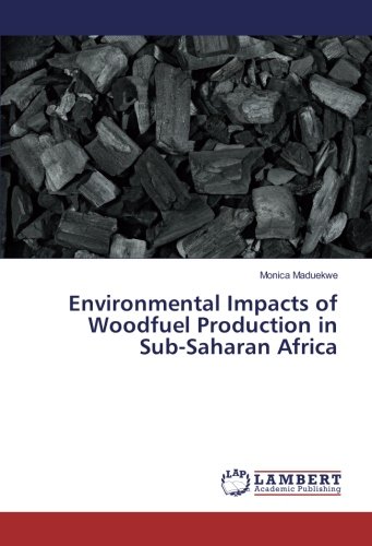 Environmental Impacts of Woodfuel Production in Sub-Saharan Africa