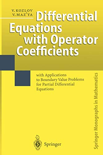 Differential Equations with Operator Coefficients: With Applications To Boundary Value Problems For Partial Differential Equations (Springer Monographs In Mathematics)