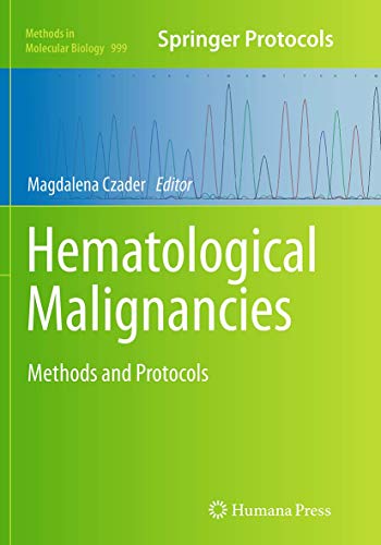 Hematological Malignancies (Methods in Molecular Biology, Band 999)