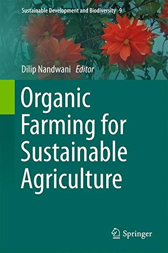 Organic Farming for Sustainable Agriculture (Sustainable Development and Biodiversity)