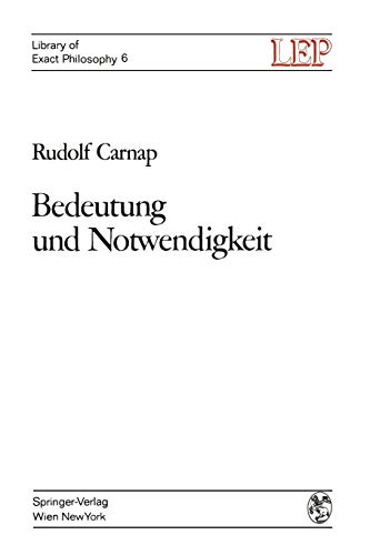Bedeutung und Notwendigkeit: Eine Studie zur Semantik und Modalen Logik (LEP Library of Exact Philosophy, 6, Band 6)