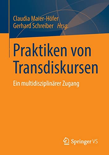 Praktiken von Transdiskursen: Ein multidisziplinärer Zugang