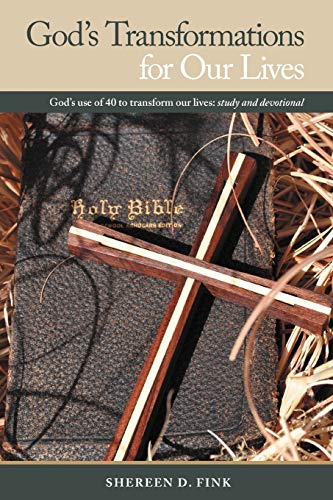 God's Transformations for Our Lives: God's use of 40 to Transform our Lives: Study and Devotional