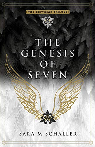 The Genesis of Seven (The Empyrean Trilogy, Band 1)