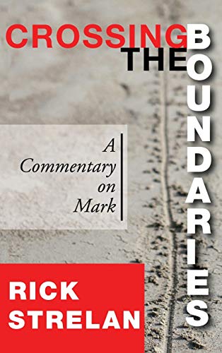 Crossing the Boundaries: A Commentary on Mark