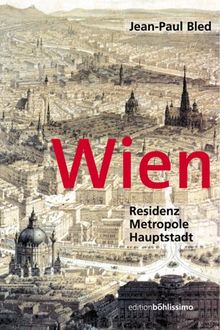 Wien. Residenz, Metropole, Hauptstadt