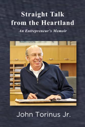 Straight Talk from the Heartland (HC): An Entrepreneur's Memoir