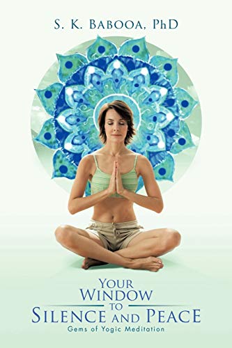 Your Window to Silence and Peace: Gems of Yogic Meditation