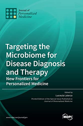 Targeting the Microbiome for Disease Diagnosis and Therapy: New Frontiers for Personalized Medicine