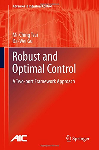 Robust and Optimal Control: A Two-port Framework Approach (Advances in Industrial Control)