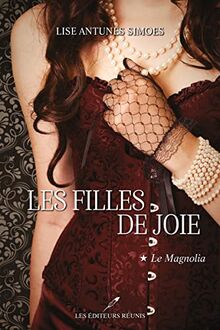 Les filles de joie - Tome 1 Le Magnolia