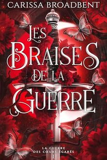 Les braises de la guerre (Broché) : La Guerre des c urs égarés 1 (Broché)