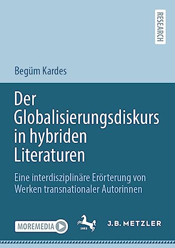 Der Globalisierungsdiskurs in hybriden Literaturen: Eine interdisziplinäre Erörterung von Werken transnationaler Autorinnen