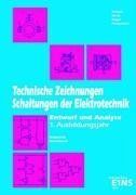 Technische Zeichnungen; Schaltungen der Elektrotechnik; Entwurf und Analyse. 1. Ausbildungsjahr. Industrie Handwerk