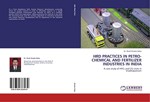 HRD PRACTICES IN PETRO-CHEMICAL AND FERTILIZER INDUSTRIES IN INDIA: A case study of HPCL and CFL Units in Visakhapatnam