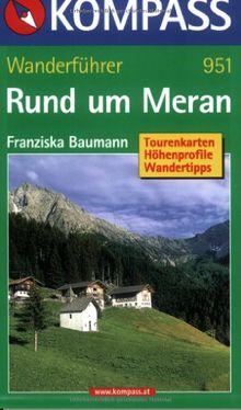 Rund um Meran: 50 Touren mit Höhenprofilen