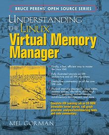 Understanding the Linux Virtual Memory Manager (Bruce Perens Open Source)