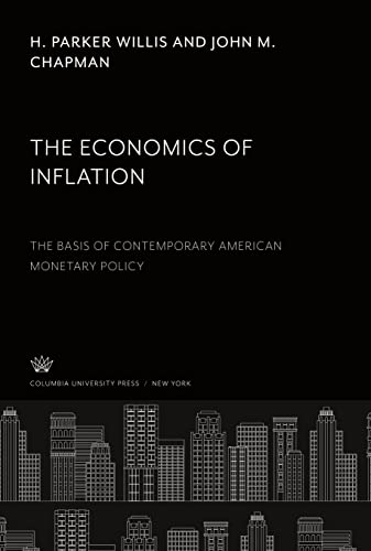 The Economics of Inflation: The Basis of Contemporary American Monetary Policy