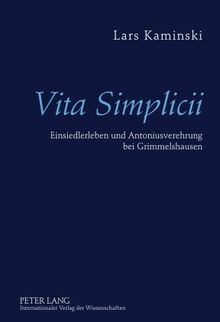 Vita Simplicii: Einsiedlerleben und Antoniusverehrung bei Grimmelshausen