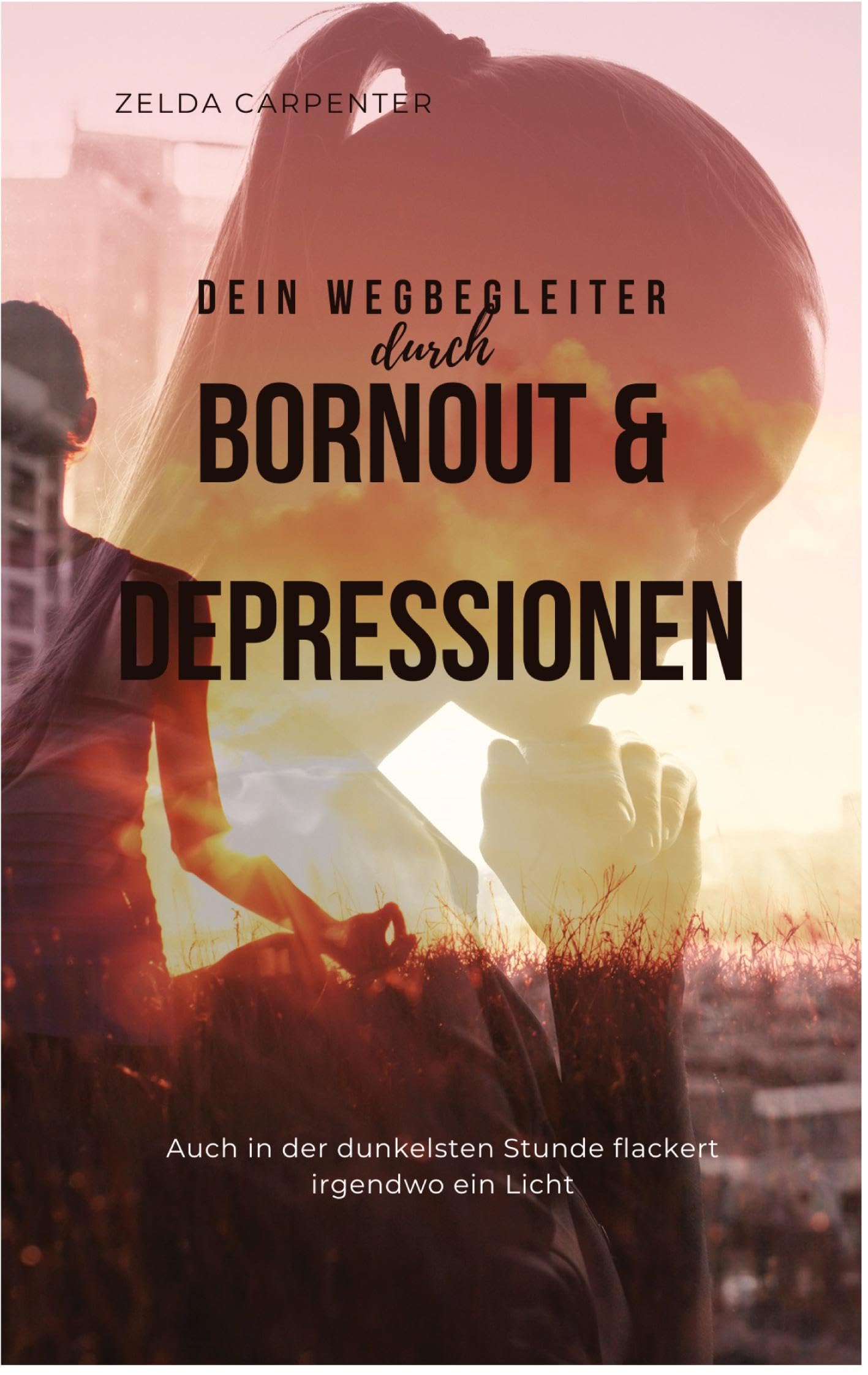 BurnOut & Depressionen: Auch in der dunkelsten Stunde flackert irgendwo ein Licht