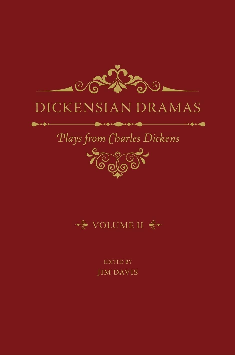Dickensian Dramas, Volume 2: Plays from Charles Dickens