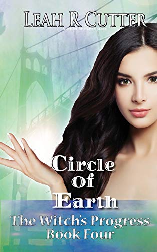 Circle of Earth (The Witch's Progress, Band 4)