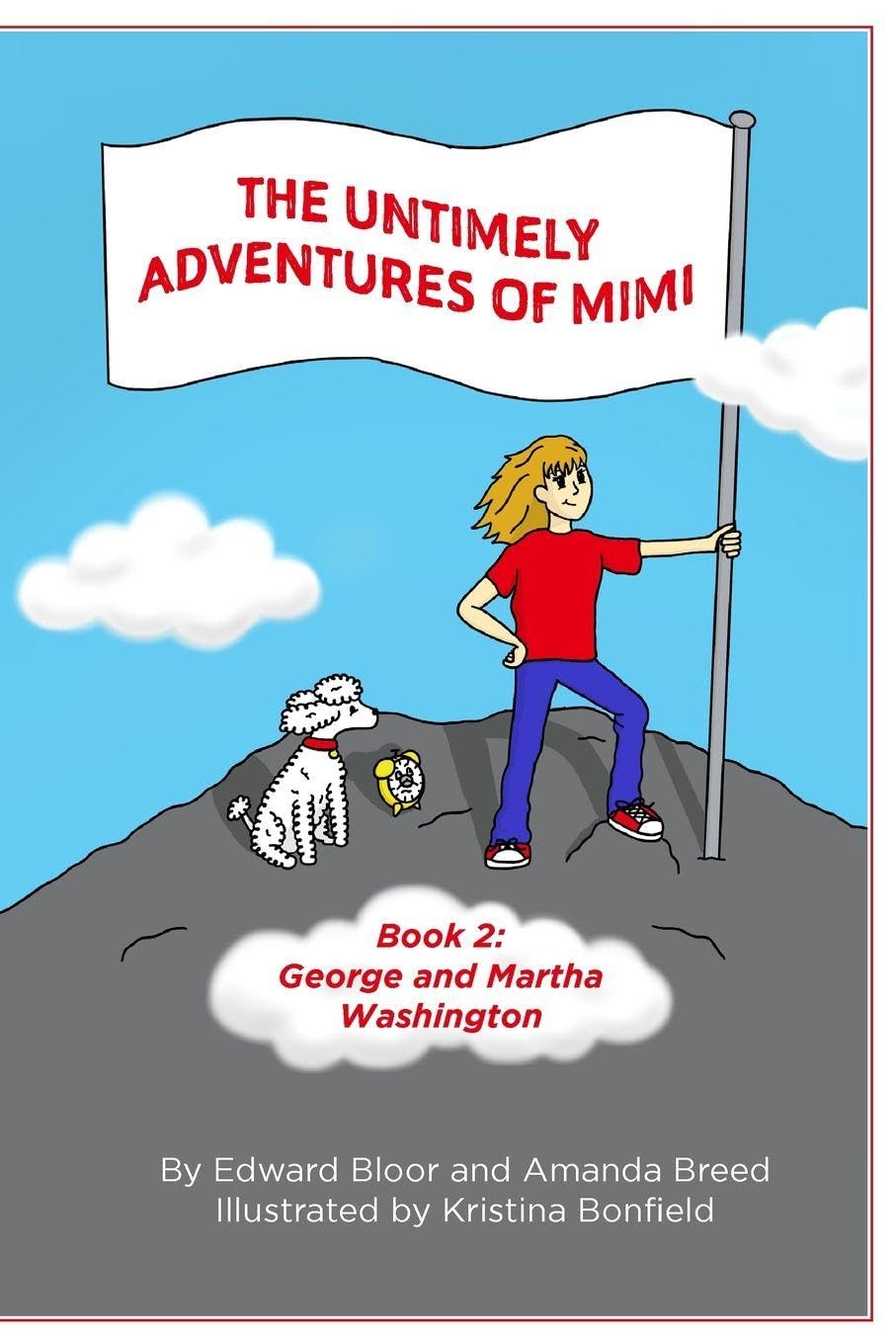 The Untimely Adventures of Mimi: George and Martha Washington