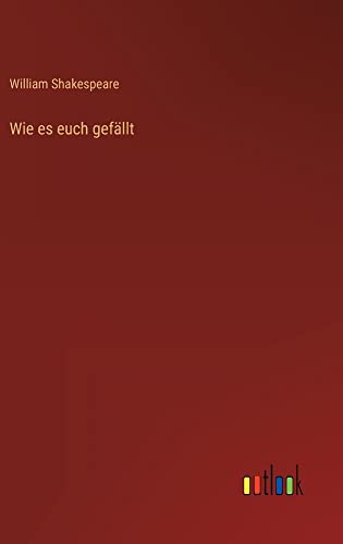 Wie es euch gefällt