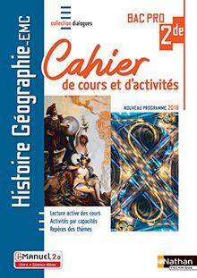 Histoire géographie EMC 2de bac pro : cahier de cours et d'activités : réforme de la voie professionnelle, nouveau programme