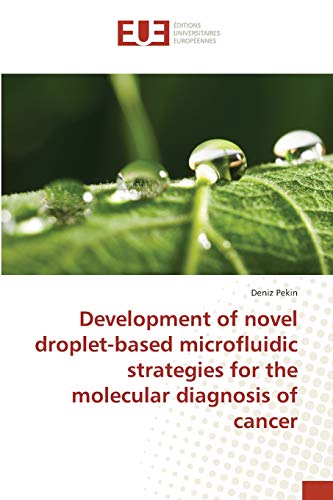 Development of novel droplet-based microfluidic strategies for the molecular diagnosis of cancer