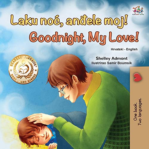 Goodnight, My Love! (Croatian English Bilingual Book for Kids) (Croatian English Bilingual Collection)