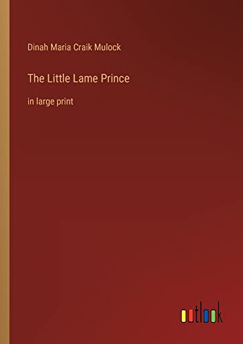 The Little Lame Prince: in large print