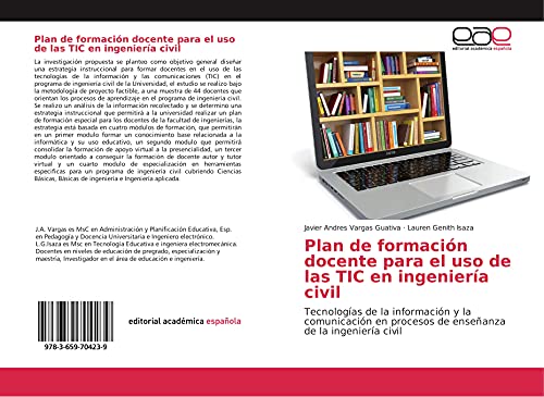 Plan de formación docente para el uso de las TIC en ingeniería civil: Tecnologías de la información y la comunicación en procesos de enseñanza de la ingeniería civil
