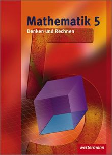 Mathematik Denken und Rechnen - Ausgabe 2008 für die Sekundarstufe I in Hessen: Schülerband 5: Ausgabe 2008 für die Sekundarstufe 1