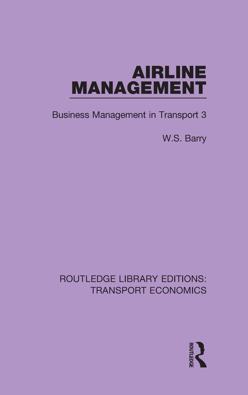 Airline Management: Business Management in Transport 3 (Routledge Library Editions: Transport Economics, 2, Band 2)