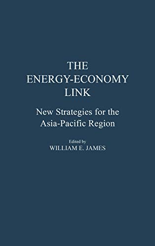 The Energy-Economy Link: New Strategies for the Asia-Pacific Region