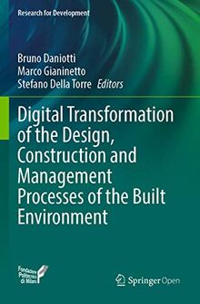 Digital Transformation of the Design, Construction and Management Processes of the Built Environment (Research for Development)