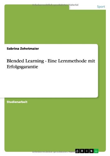 Blended Learning - Eine Lernmethode mit Erfolgsgarantie
