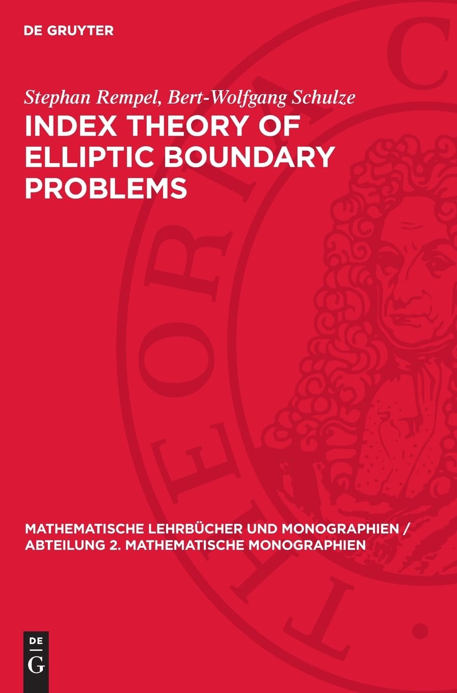 Index Theory of Elliptic Boundary Problems (Mathematische Lehrbücher und Monographien / Abteilung 2. Mathematische Monographien, 55)