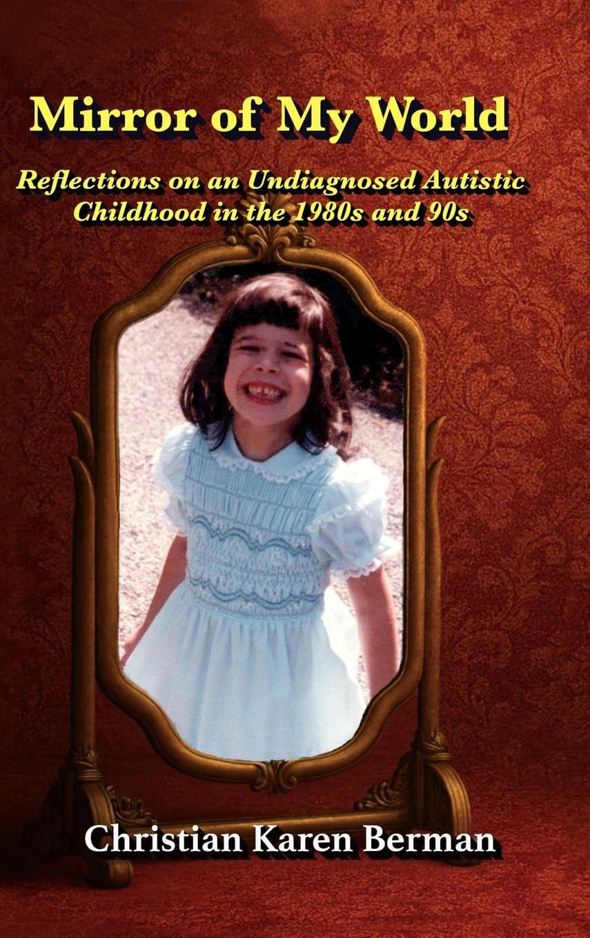 Mirror of My World: Reflections on an Undiagnosed Autistic Childhood in the 1980s and 90s
