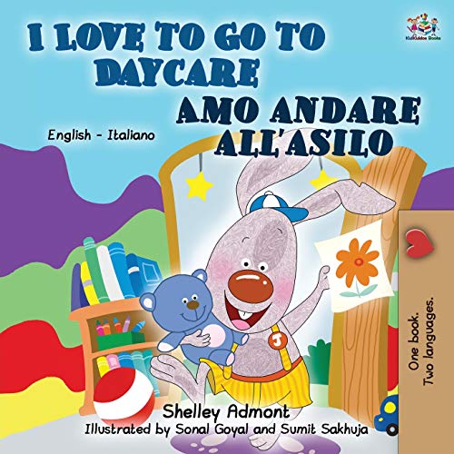 I Love to Go to Daycare (English Italian Book for Kids) (English Italian Bilingual Collection)