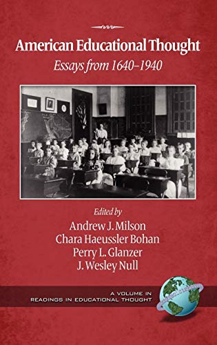 American Educational Thought: Essays from 1640-1940 (2nd Edition) (Hc) (Readings in Educational Thought)