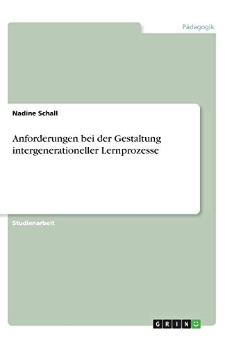 Anforderungen bei der Gestaltung intergenerationeller Lernprozesse