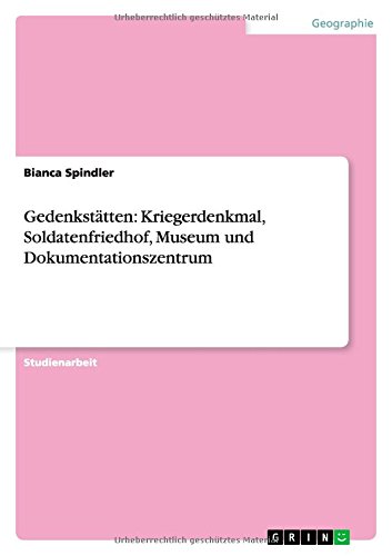 Gedenkstätten: Kriegerdenkmal, Soldatenfriedhof, Museum und Dokumentationszentrum