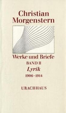 Werke und Briefe. Stuttgarter Ausgabe. Kommentierte Ausgabe: Werke und Briefe, 9 Bde., Bd.2, Lyrik 1906-1914