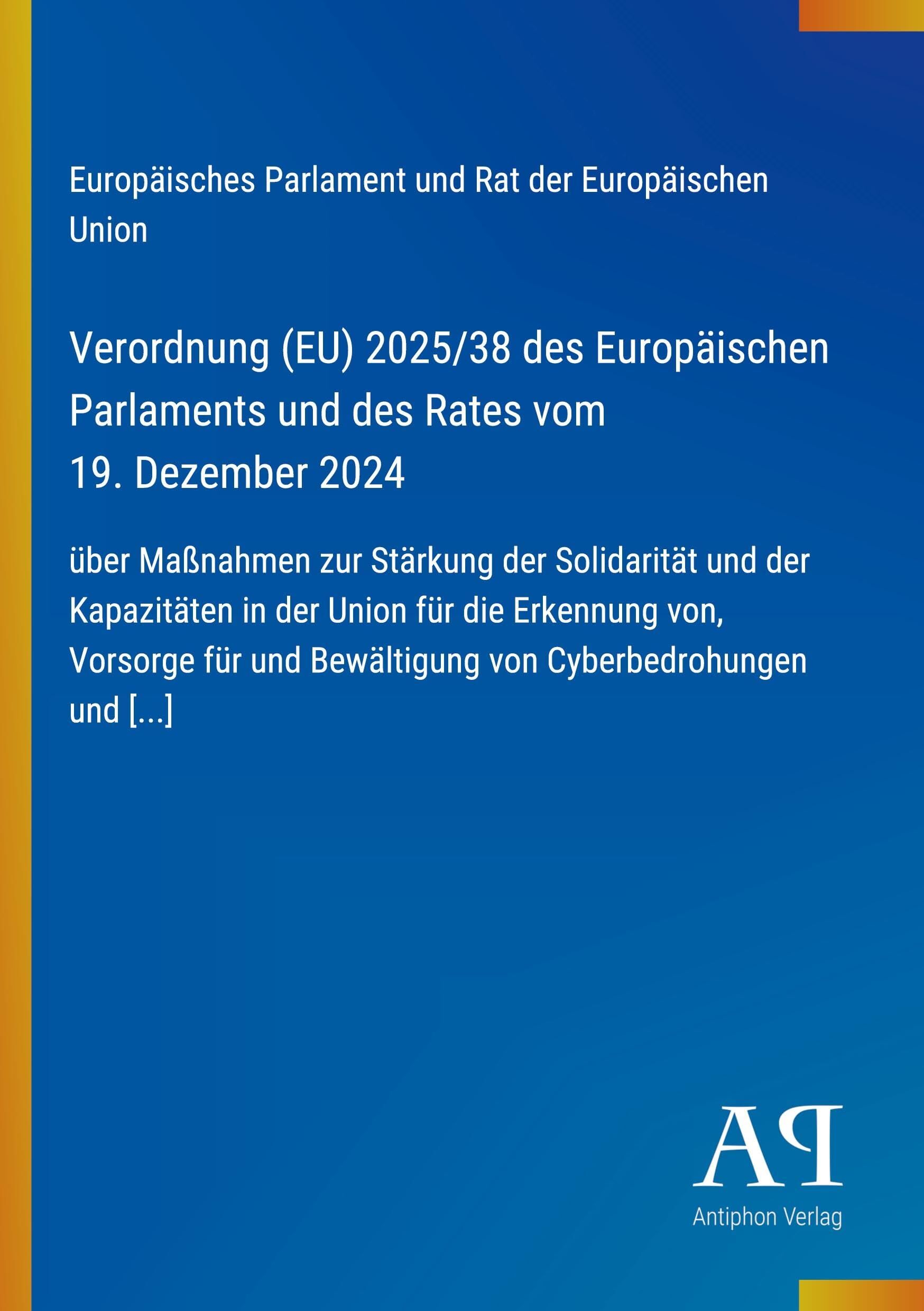 Verordnung (EU) 2025/38 des Europäischen Parlaments und des Rates vom 19. Dezember 2024